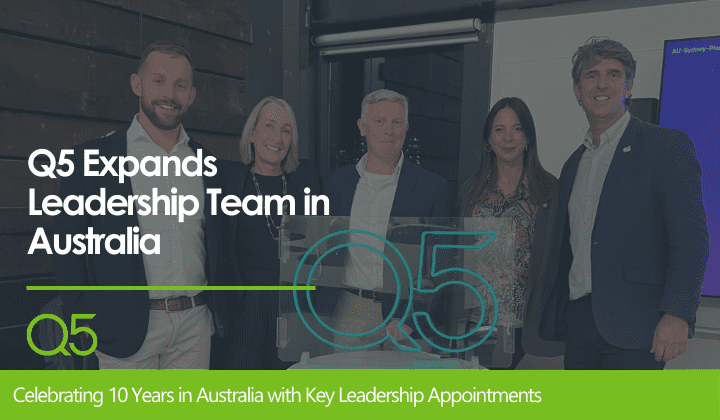 Q5 Expands Leadership Team in Australia