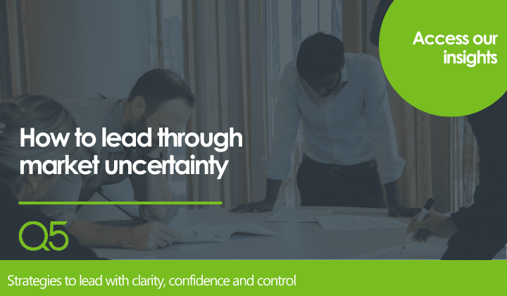 How to Lead Through Market Uncertainty
