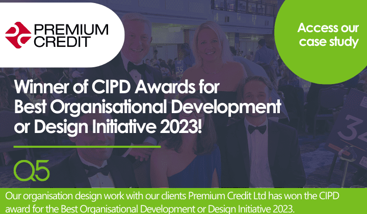 Q5 Organisational Design work wins!