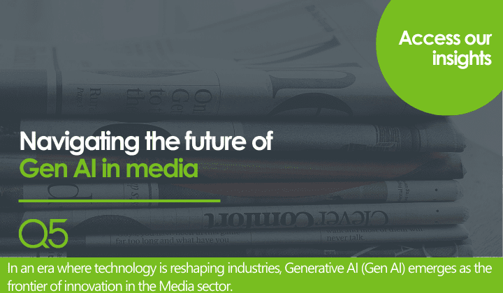 Harnessing generative AI in Media