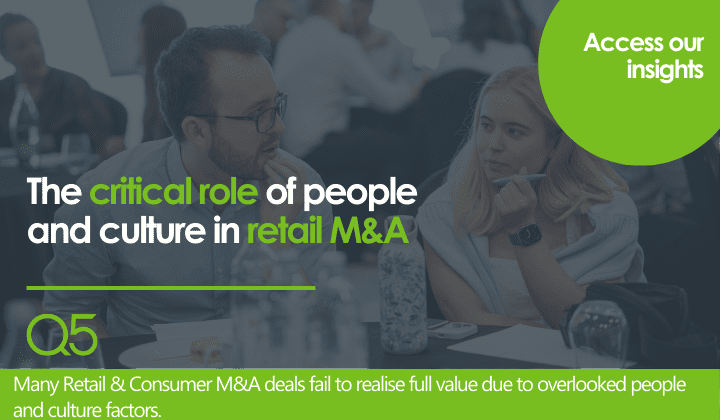 What’s the key to successful Retail M&A?
